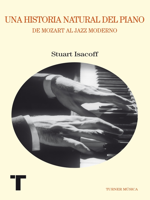 Title details for Una historia natural del piano by Stuart Isacoff - Available